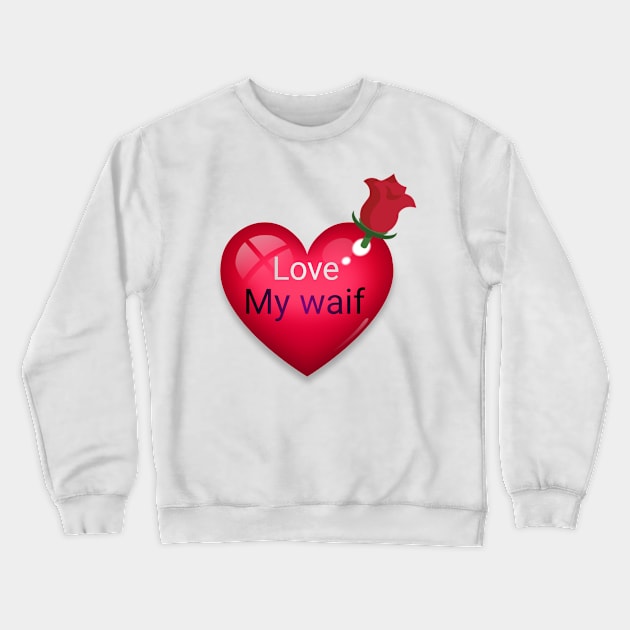 I love you my waif 2020 Crewneck Sweatshirt by Younis design 